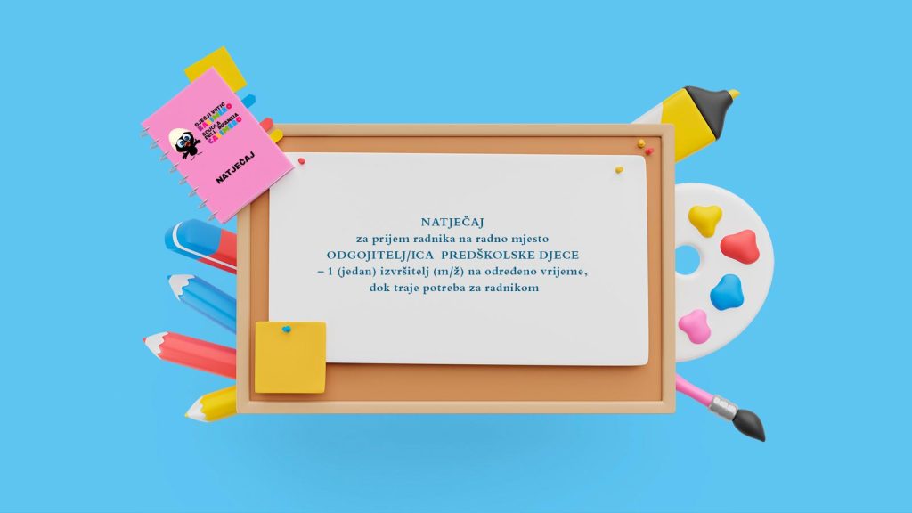 Natječaj za odgojitelja/icu predškolske djece (1 izvršitelj, određeno vrijeme)