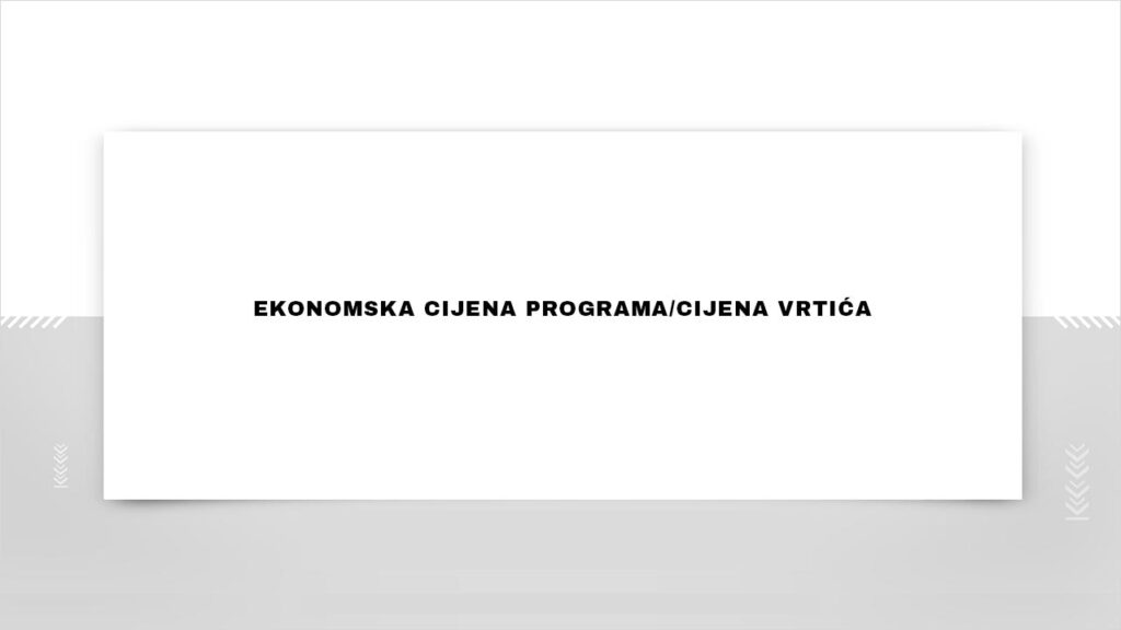 Ekonomska cijena programa / Cijena vrtića